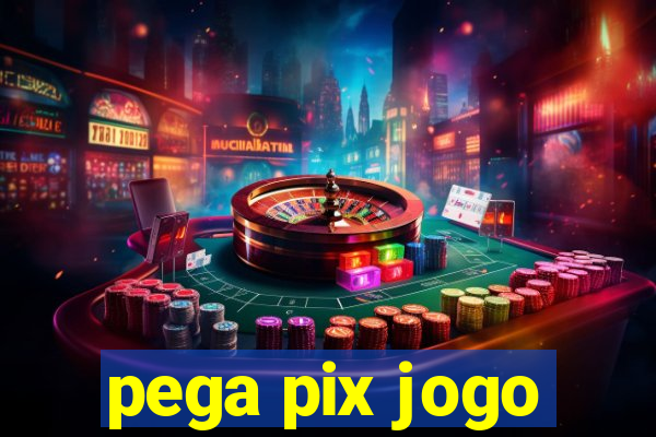 pega pix jogo